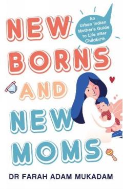 Newborns and New Moms - Farah Adam