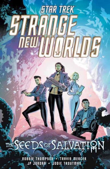 Coperta cărții 'Star Trek: Strange New Worlds--The Seeds of Salvation - Robbie|mercer Thompson'