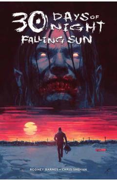 Coperta cărții '30 Days of Night: Falling Sun - Rodney|shehan Barnes'