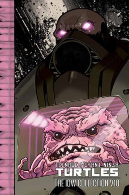 Coperta cărții 'Teenage Mutant Ninja Turtles: The IDW Collection Volume 10 - Kevin|waltz Eastman'