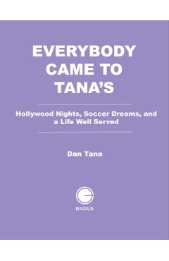 Coperta cărții 'Everybody Came to Tana's - Dan Tana'