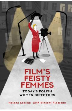Coperta cărții 'Film's Feisty Femmes - Helena|albarano Goscilo'