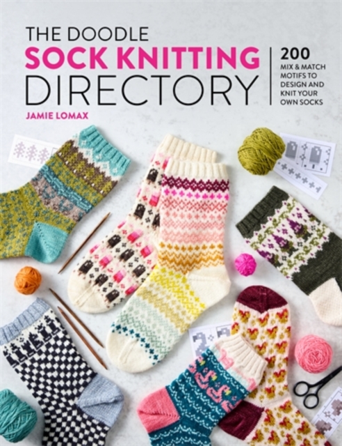 Coperta cărții 'The Doodle Sock Knitting Directory: 200 Mix and Match Motifs to Design and Knit Your Own Socks - Jamie Lomax'