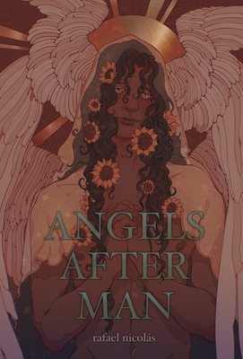 Coperta cărții 'Angels After Man - Rafael Nicolás'