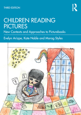 Coperta cărții 'Children Reading Pictures: New Contexts and Approaches to Picturebooks - Evelyn Arizpe'