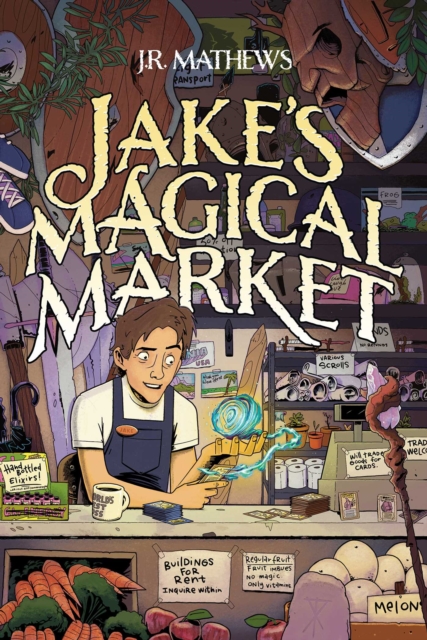 Coperta cărții 'Jake's Magical Market, Book 1 - J. R. Mathews'