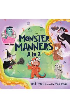 Monster Manners A to Z - Heidi Yates