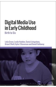 Coperta cărții 'Digital Media Use in Early Childhood: Birth to Six - Lelia Green'
