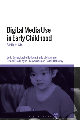 Coperta cărții 'Digital Media Use in Early Childhood: Birth to Six - Lelia Green'