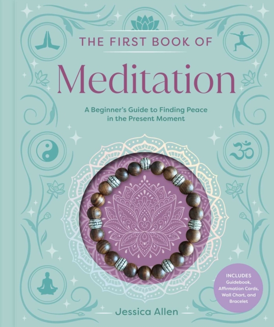 Coperta cărții 'The First Book of Meditation: A Beginner's Guide to Finding Peace in the Present Moment - Jessica Allen'