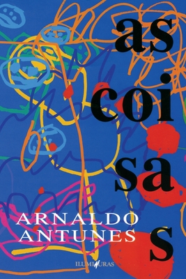 Coperta cărții 'As coisas - Arnaldo Antunes'