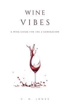 Coperta cărții 'Wine Vibes - C. D. Jones'