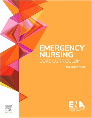 Coperta cărții 'Emergency Nursing Core Curriculum -'