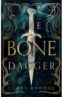 Coperta cărții 'The Bone Dagger - Clara Rhodes'