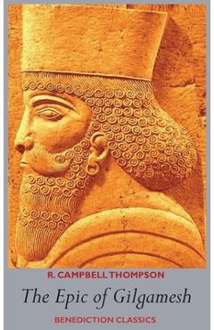 Coperta cărții 'The Epic of Gilgamesh - R. Campbell Thompson'