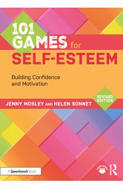 Coperta cărții '101 Games for Self-Esteem: Building Confidence and Motivation - Jenny Mosley'
