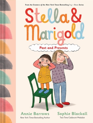 Coperta cărții 'Stella & Marigold: Past and Presents: Book 3 - Annie Barrows'