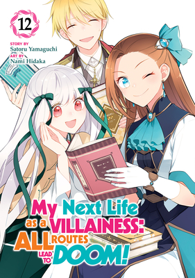 Coperta cărții 'My Next Life as a Villainess: All Routes Lead to Doom! (Manga) Vol. 12 - Satoru Yamaguchi'