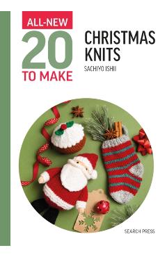 Coperta cărții 'All-New Twenty to Make: Christmas Knits - Sachiyo Ishii'