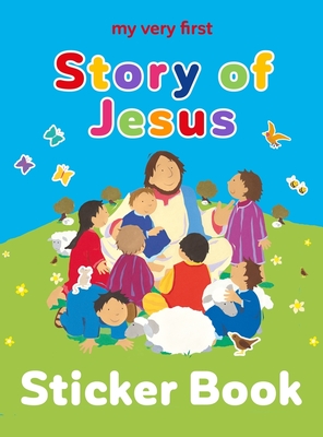 Coperta cărții 'My Very First Story of Jesus Sticker Book - Lois Rock'