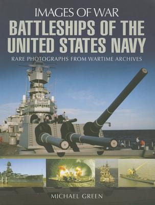 Coperta cărții 'Battleships of the United States Navy - Michael Green'