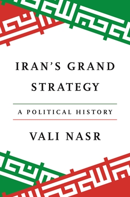 Coperta cărții 'Iran's Grand Strategy: A Political History - Seyyed Vali Reza Nasr'