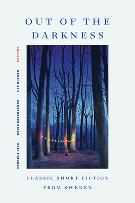 Coperta cărții 'Out of the Darkness: Classic Short Fiction from Sweden - Vendela Vida'