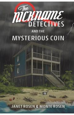 Coperta cărții 'The Nickname Detectives and The Mysterious Coin - Janet Rosen'