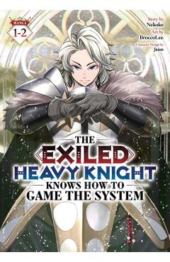 Coperta cărții 'The Exiled Heavy Knight Knows How to Game the System (Omnibus) Vol. 1-2 -'