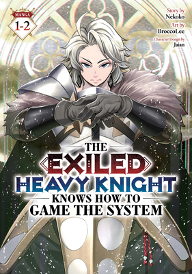 Coperta cărții 'The Exiled Heavy Knight Knows How to Game the System (Omnibus) Vol. 1-2 -'