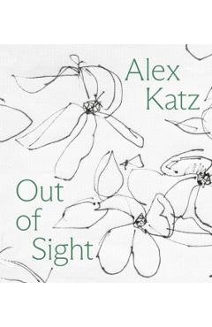 Alex Katz: Out of Sight: A Drawing Survey - Alex Katz