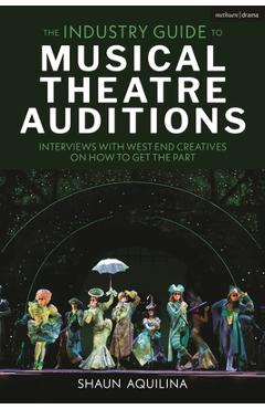 Coperta cărții 'The Industry Guide to Musical Theatre Auditions: Interviews with West End Creatives on How to Get the Part - Shaun'