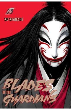 Coperta cărții 'Blades of the Guardians Volume 3 - Xianzhe Xu'