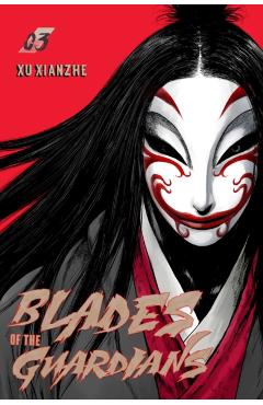 Blades of the Guardians Volume 3 - Xianzhe Xu