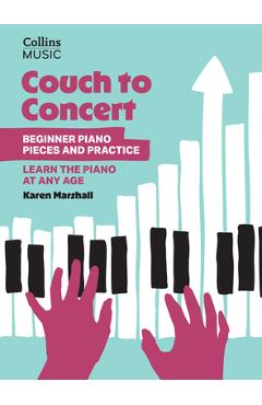 Coperta cărții 'Couch to Concert: Beginner Piano Pieces and Practice: A Get Set! Piano Book for Adult and Teen Beginners - Karen'