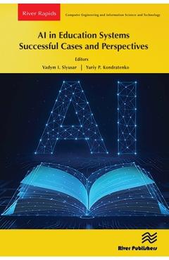 Coperta cărții 'AI in Education Systems: Successful Cases and Perspectives - Vadym I. Slyusar'