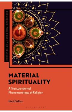 Coperta cărții 'Material Spirituality: A Transcendental Phenomenology of Religion - Neal Deroo'