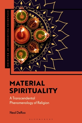 Coperta cărții 'Material Spirituality: A Transcendental Phenomenology of Religion - Neal Deroo'