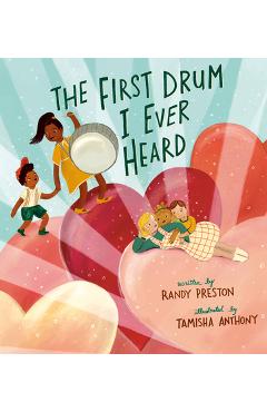Coperta cărții 'The First Drum I Ever Heard - Randy Preston'