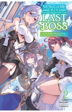 Coperta cărții 'New Game Plus After Defeating the Last Boss, Vol. 2 (Light Novel): All These Beautiful, Problematic Girls in the First'