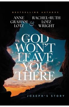 Coperta cărții 'God Won't Leave You There: Joseph's Story - Anne Graham Lotz'