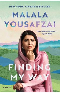 Finding My Way: A Memoir - Malala Yousafzai