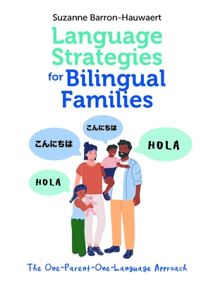 Coperta cărții 'Language Strategies for Bilingual Families: The One-Parent-One-Language Approach - Suzanne Barron-hauwaert'