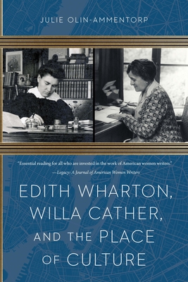 Coperta cărții 'Edith Wharton, Willa Cather, and the Place of Culture - Julie Olin-ammentorp'