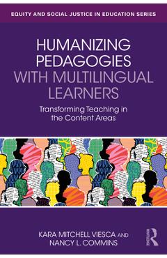 Coperta cărții 'Humanizing Pedagogies with Multilingual Learners: Transforming Teaching in the Content Areas - Kara Mitchell Viesca'