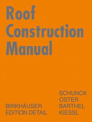Coperta cărții 'Roof Construction Manual: Pitched Roofs - Eberhard Schunck'