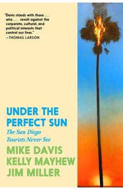 Coperta cărții 'Under the Perfect Sun: The San Diego Tourists Never See - Mike Davis'