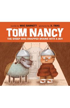 Coperta cărții 'Tom Nancy: The Sheep Who Swapped Brains with a Boy - Mac Barnett'