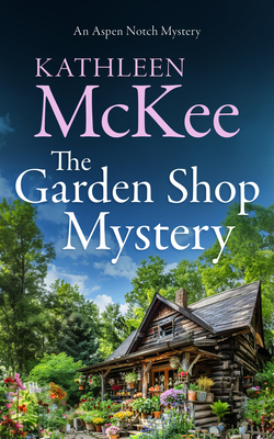 Coperta cărții 'The Garden Shop Mystery - Kathleen Mckee'