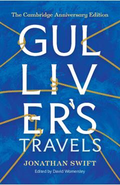 Coperta cărții 'Gulliver's Travels: The Cambridge Anniversary Edition - Jonathan Swift'